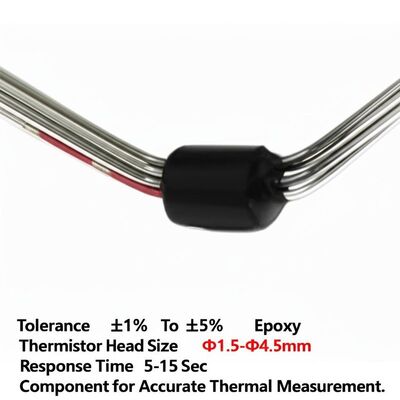 Tolerance ±1% To ±5% Epoxy Thermistor Head Size Φ1.5-Φ4.5mm Response Time 5-15 Sec Component for Accurate Thermal Measurement